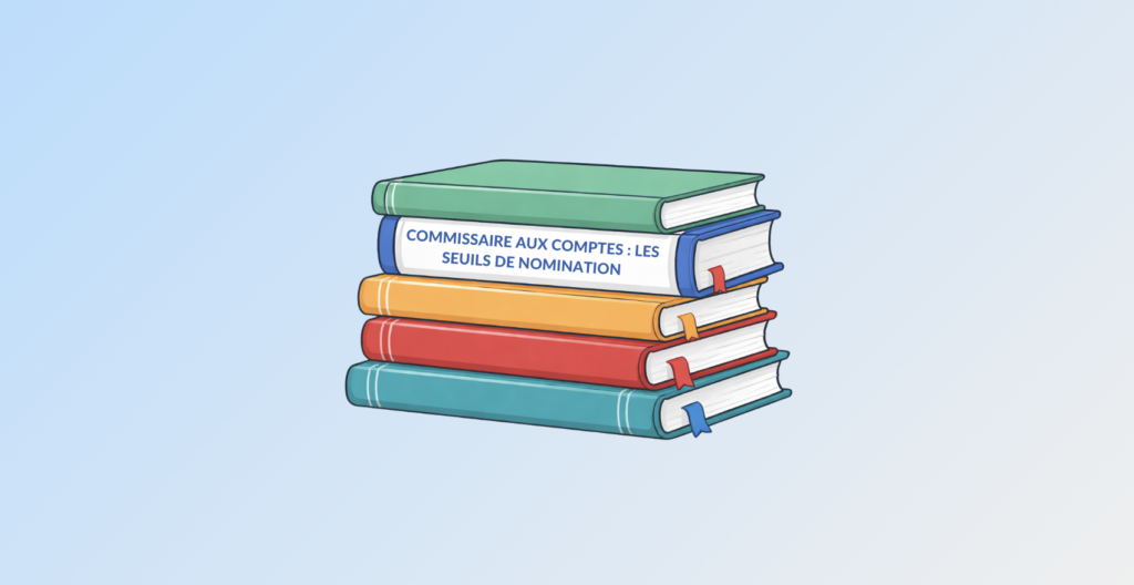 Seuils de nomination obligatoire commissaire aux comptes