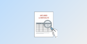 Améliorer la rentabilité de son entreprise conseils pratiques