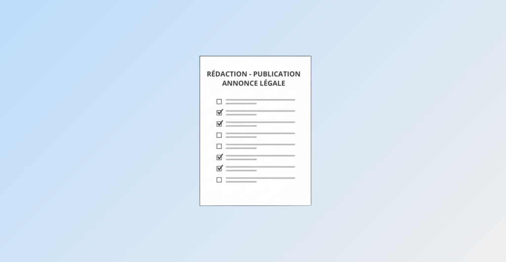 Rédaction et publication annonce légale entreprise