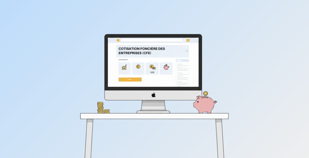 CFE cotisation foncière des entreprises guide pratique