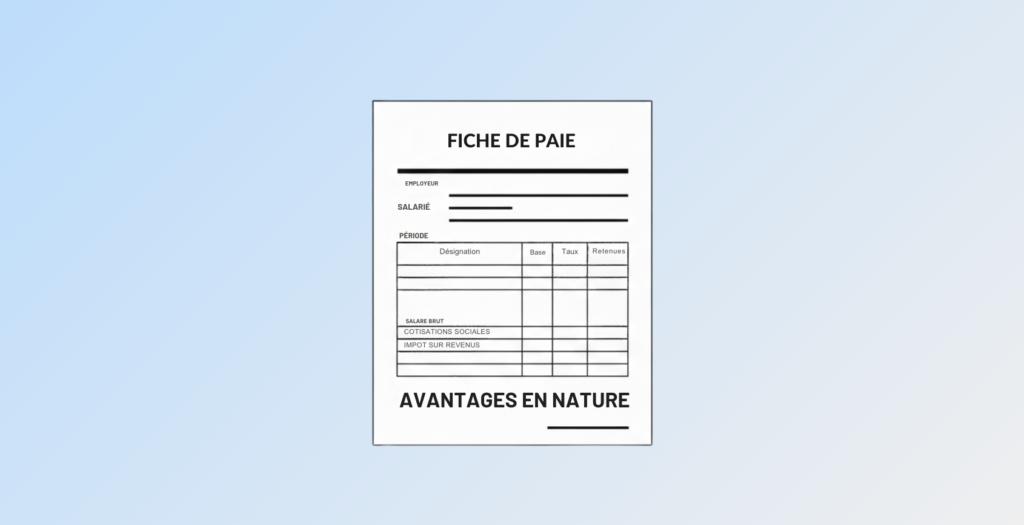 Avantages en nature fiche de paie gestion et fiscalité