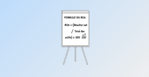 ROA indicateur clé de rentabilité financière calcul et analyse