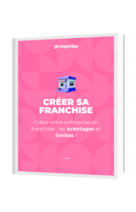 Guide téléchargeable pour créer son entreprise en franchise - GT Expertise