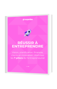 Guide téléchargeable pour réussir dans l'entrepreneuriat - GT Expertise