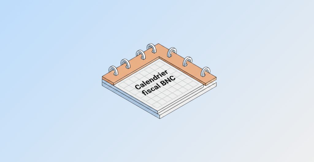 Calendrier fiscal BNC 2026 dates importantes à connaître