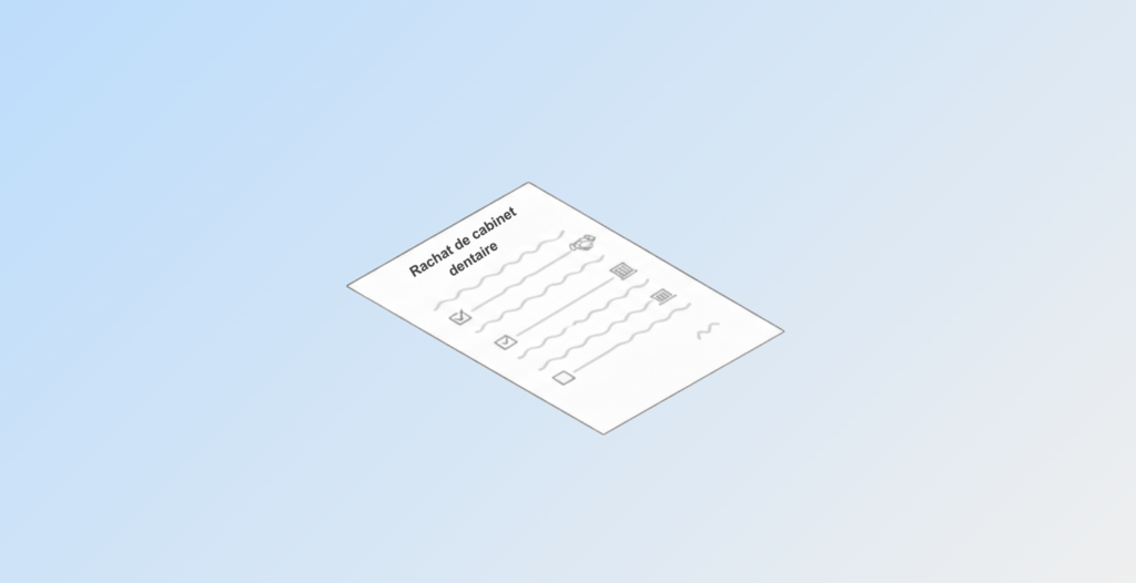 Rachat cabinet dentaire checklist financière et conseils