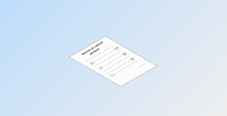 Rachat cabinet dentaire checklist financière et conseils
