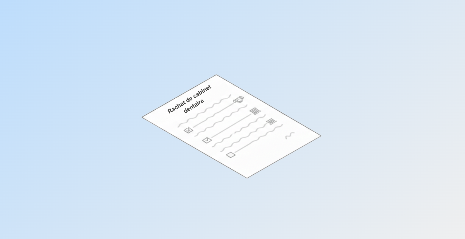 Rachat cabinet dentaire checklist financière et conseils