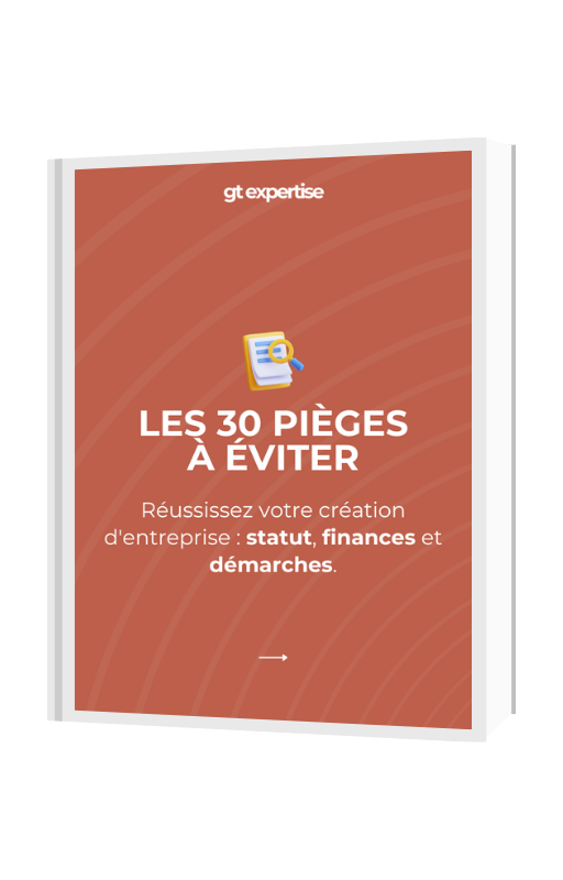 Couverture du guide sur les 30 pièges à éviter lors de la création d'entreprise — GT Expertise