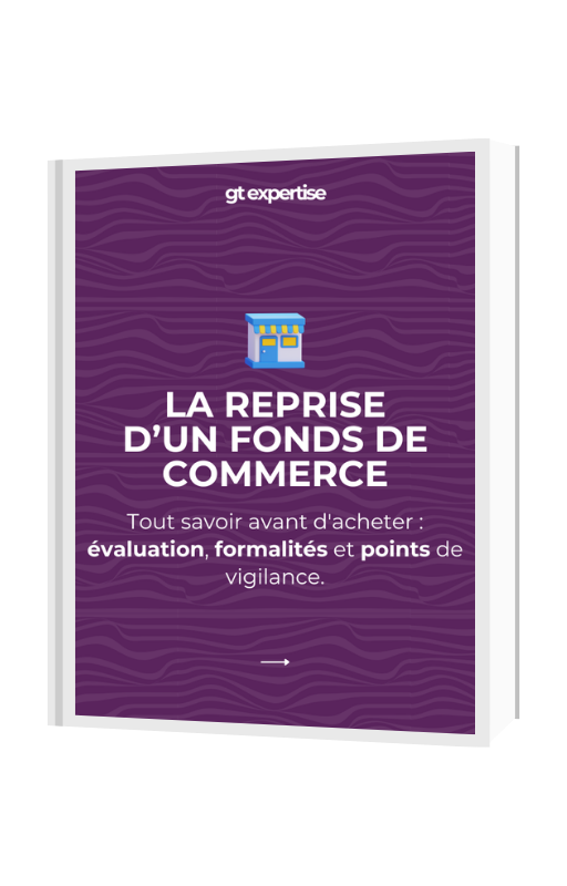 Couverture du guide sur la reprise d'un fonds de commerce — GT Expertise